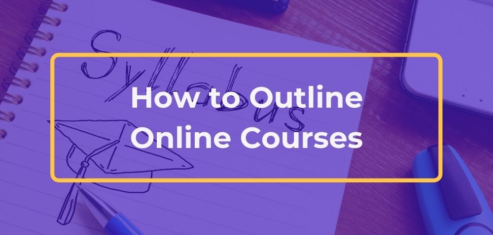Effective Online Course Outline