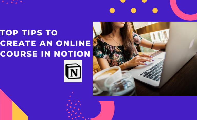 Tips to Create an online course in Notion
