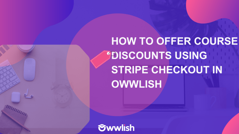 How to Offer Course Discounts Using Stripe Checkout in Owwlish